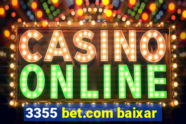 3355 bet.com baixar